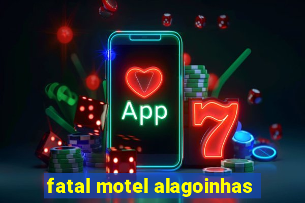 fatal motel alagoinhas