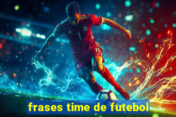 frases time de futebol