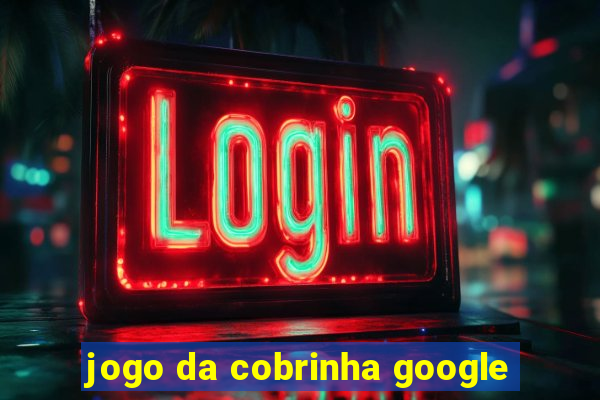 jogo da cobrinha google