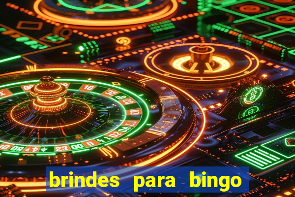 brindes para bingo de empresa