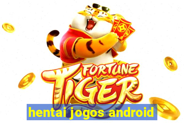 hentai jogos android