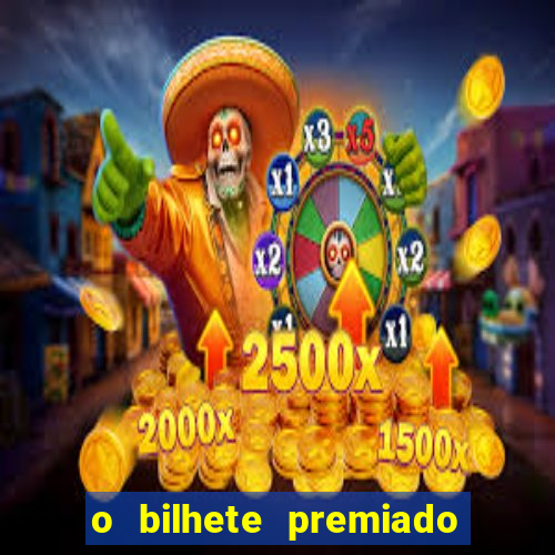 o bilhete premiado filme completo dublado online