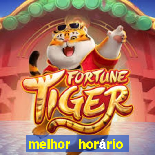 melhor horário para jogar fortune ox madrugada