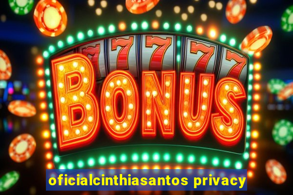 oficialcinthiasantos privacy