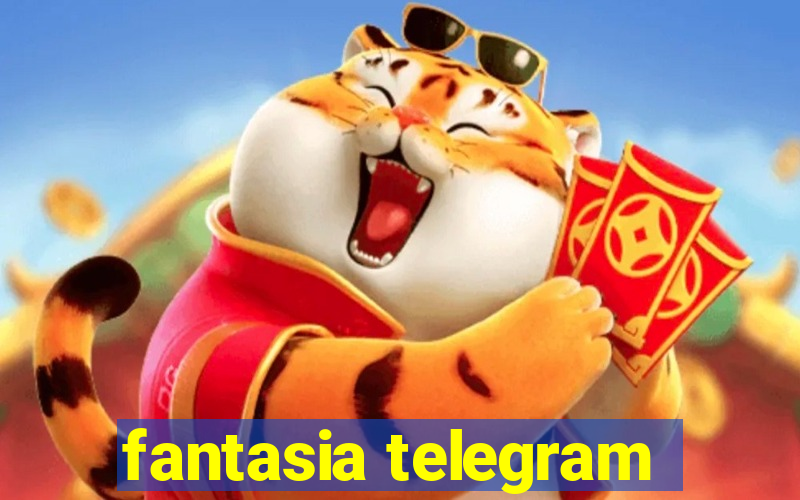 fantasia telegram