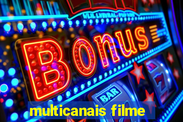 multicanais filme