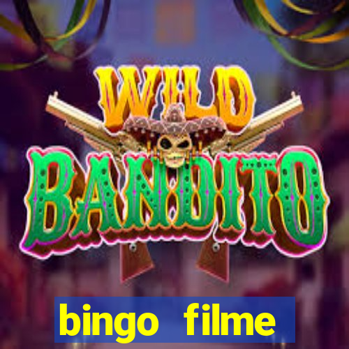 bingo filme completo dublado