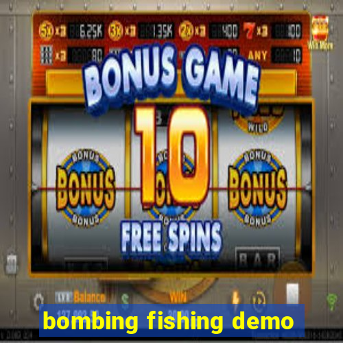 bombing fishing demo