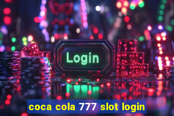 coca cola 777 slot login