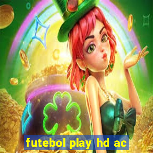 futebol play hd ac