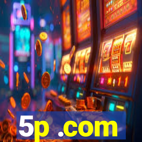 5p .com