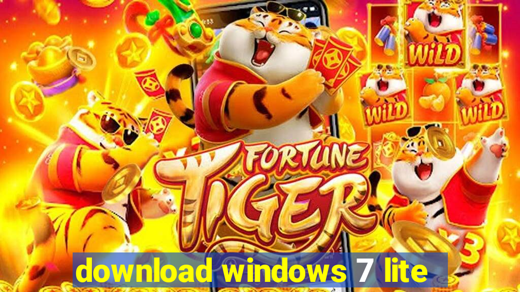 download windows 7 lite