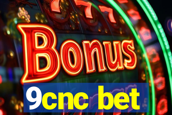 9cnc bet