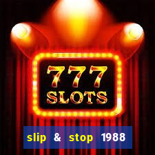 slip & stop 1988 bingo tarte!!!