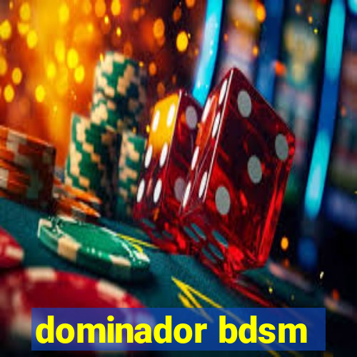 dominador bdsm