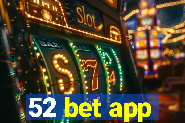 52 bet app