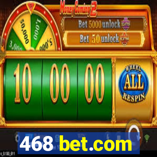 468 bet.com