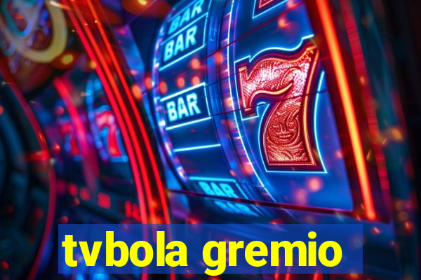 tvbola gremio