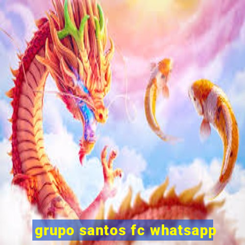 grupo santos fc whatsapp