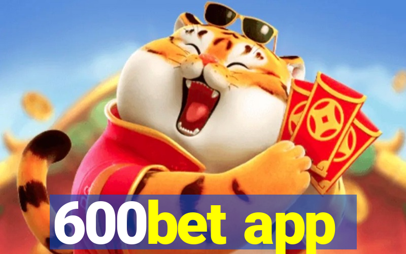 600bet app