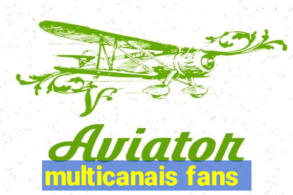 multicanais fans