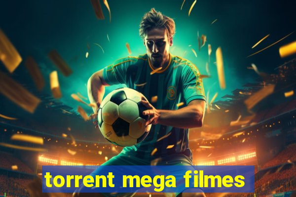 torrent mega filmes