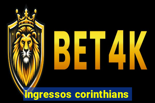 ingressos corinthians