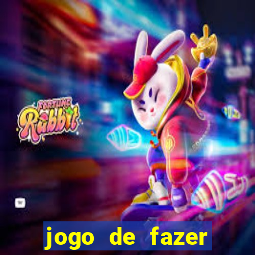 jogo de fazer dinheiro falso