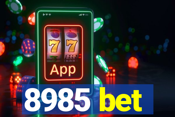 8985 bet