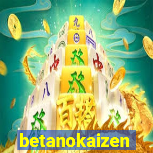 betanokaizen