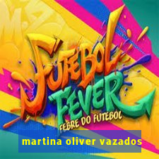 martina oliver vazados