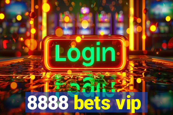 8888 bets vip