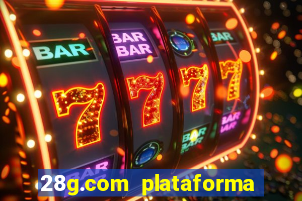 28g.com plataforma de jogos