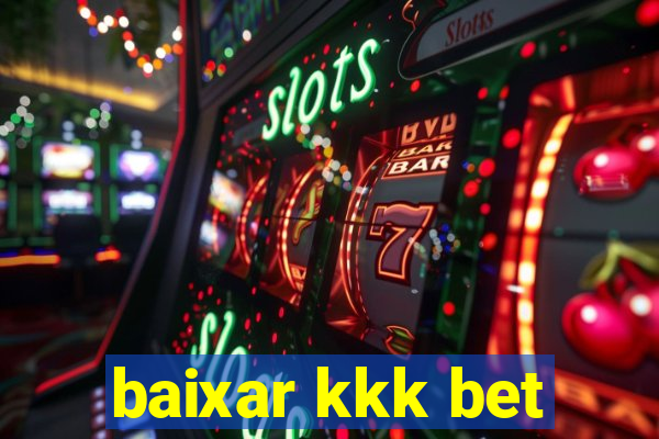 baixar kkk bet