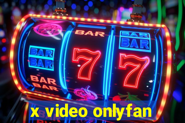 x video onlyfan