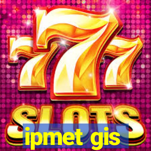 ipmet gis