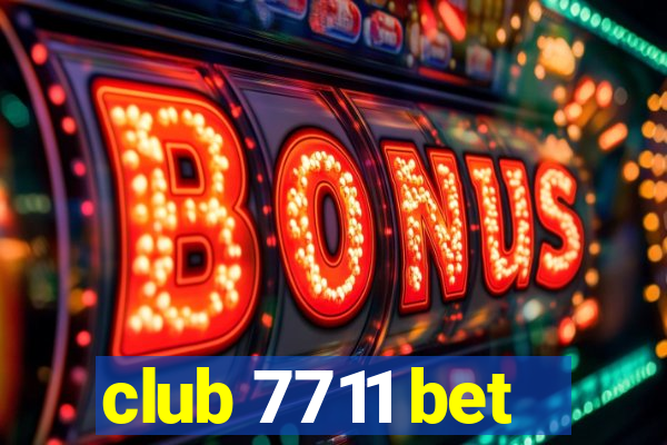 club 7711 bet