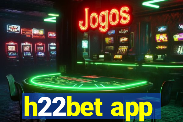 h22bet app