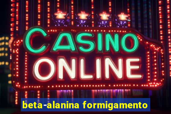 beta-alanina formigamento