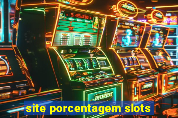 site porcentagem slots