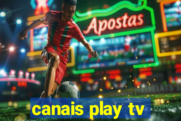 canais play tv