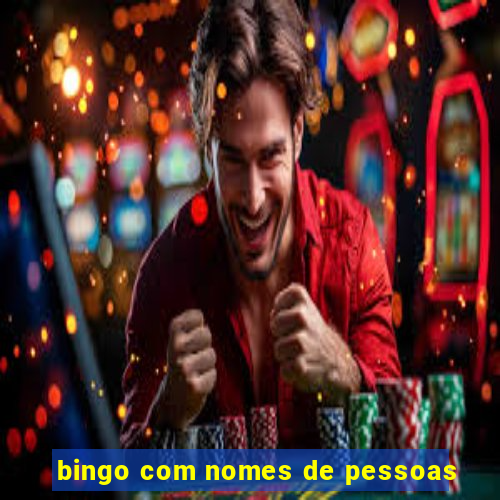 bingo com nomes de pessoas