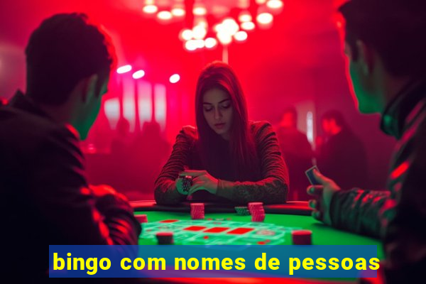 bingo com nomes de pessoas