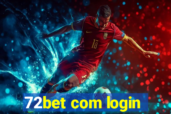 72bet com login