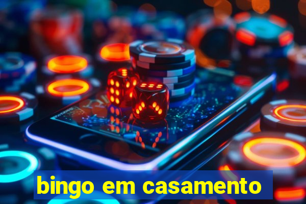 bingo em casamento