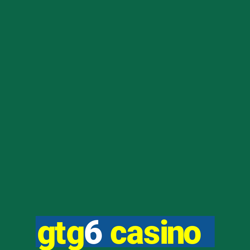 gtg6 casino