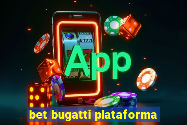 bet bugatti plataforma