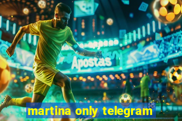 martina only telegram