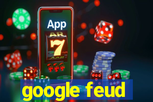 google feud