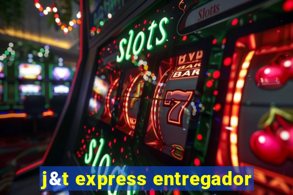 j&t express entregador